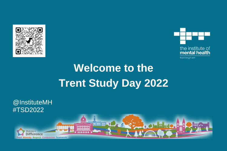 White font on a teal background reads 'welcome to the Trent Study Day 2022'. there is a QR code in the top left corner and a logo in the right. 