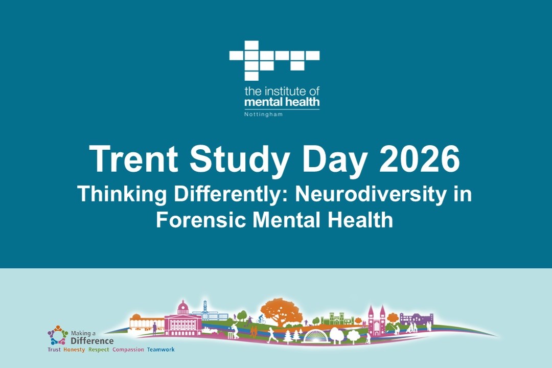 Trent Study Day 2026. Thinking Differently: Neurodiversity in Forensic Mental Health